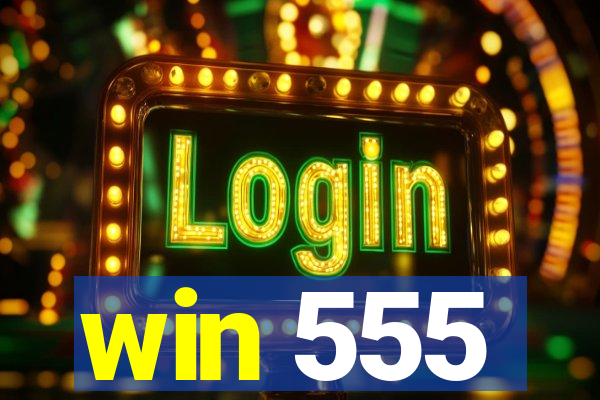 win 555