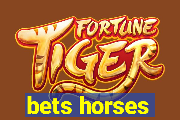 bets horses