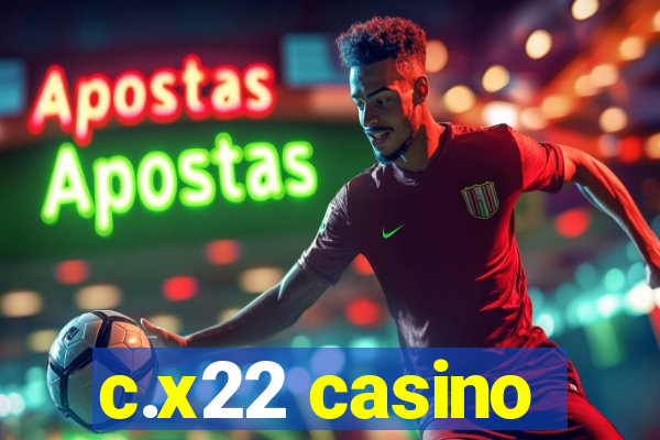 c.x22 casino