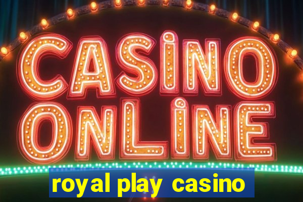 royal play casino