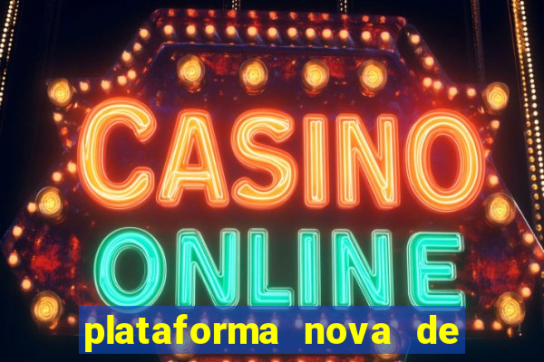 plataforma nova de jogos slots