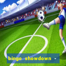 bingo showdown - bingo ao vivo