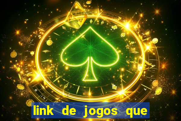 link de jogos que ganha dinheiro