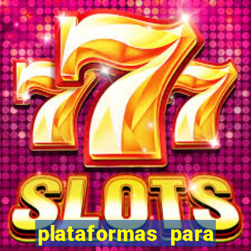 plataformas para jogar tiger fortune