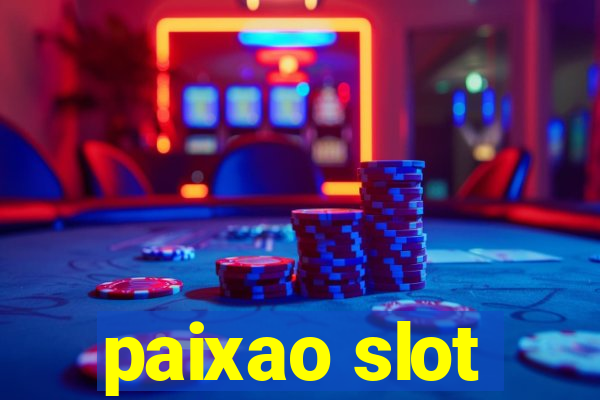 paixao slot