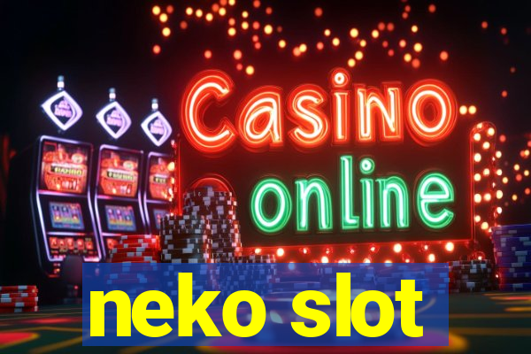 neko slot