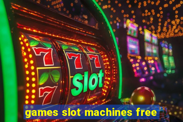 games slot machines free