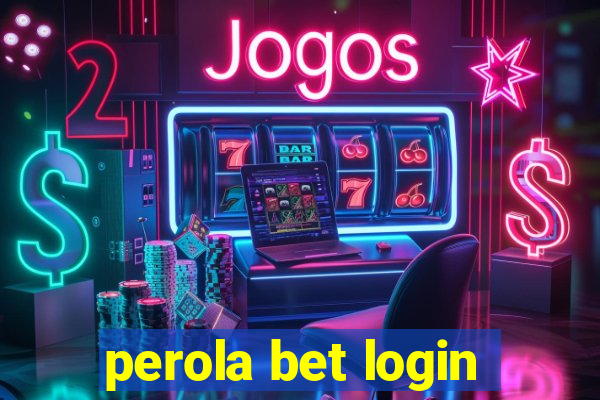 perola bet login