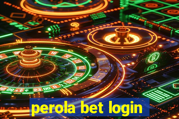 perola bet login