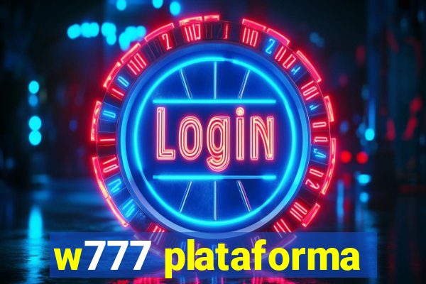 w777 plataforma