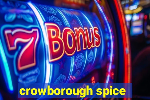 crowborough spice