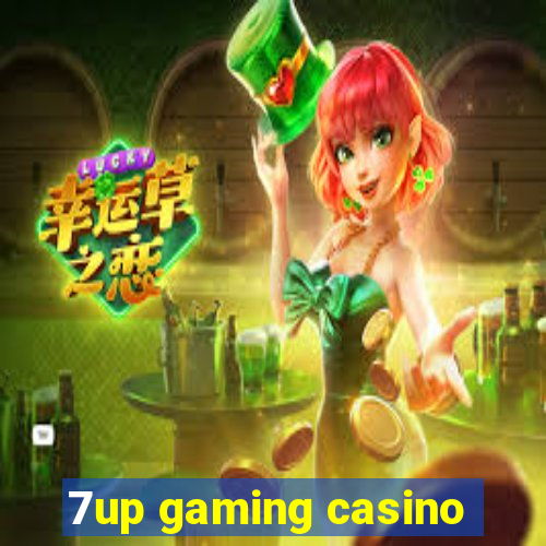 7up gaming casino