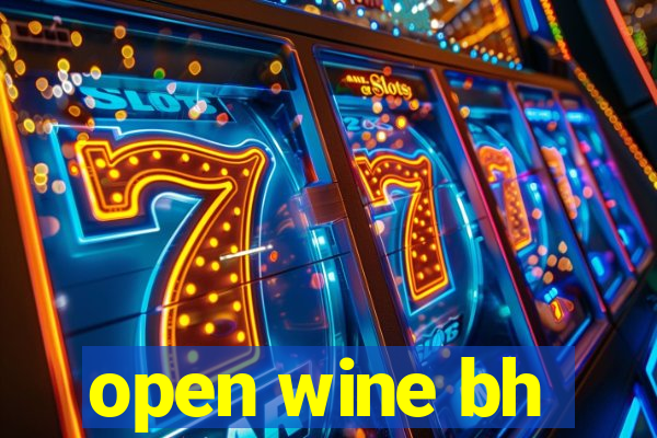 open wine bh