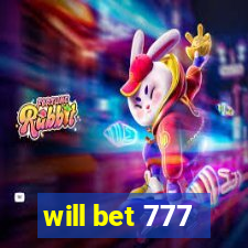 will bet 777