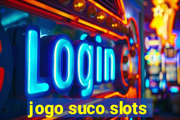 jogo suco slots