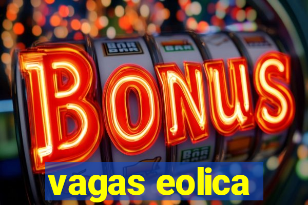 vagas eolica