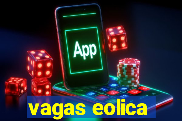 vagas eolica