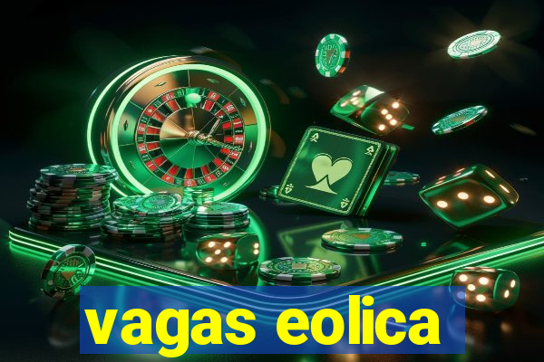 vagas eolica