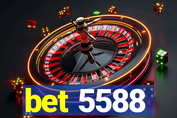 bet 5588