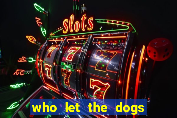 who let the dogs out slot free