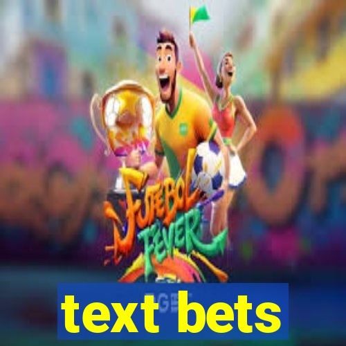 text bets