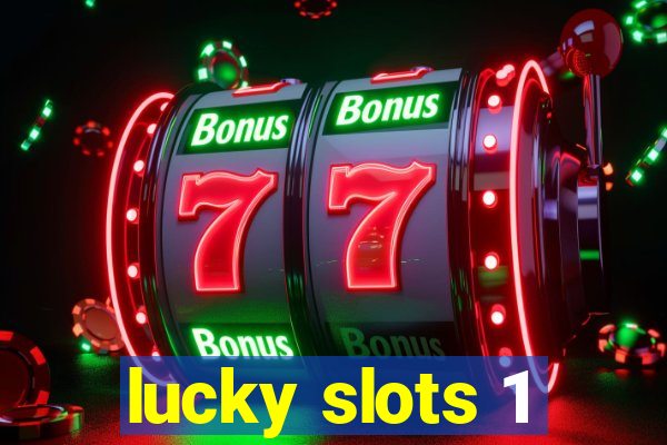 lucky slots 1