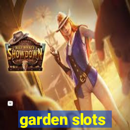 garden slots