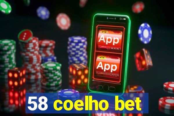 58 coelho bet