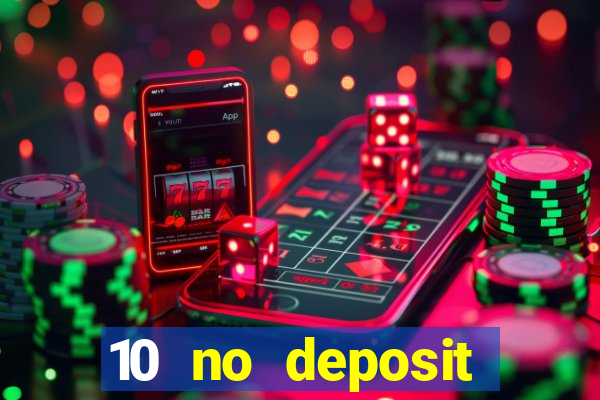 10 no deposit casino bonus