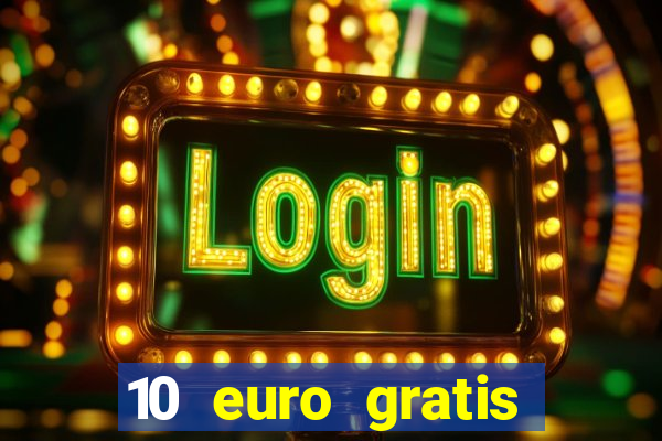 10 euro gratis casino bonus