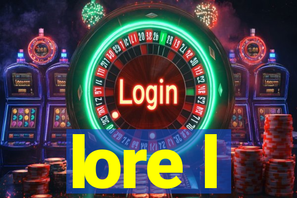 lore l