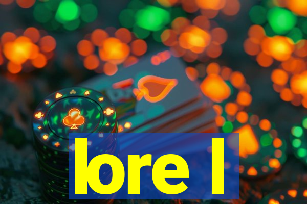 lore l