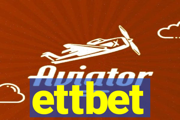 ettbet