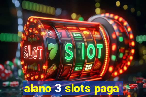 alano 3 slots paga