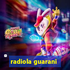 radiola guarani