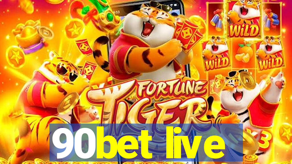 90bet live