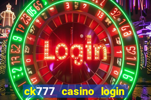 ck777 casino login register philippines