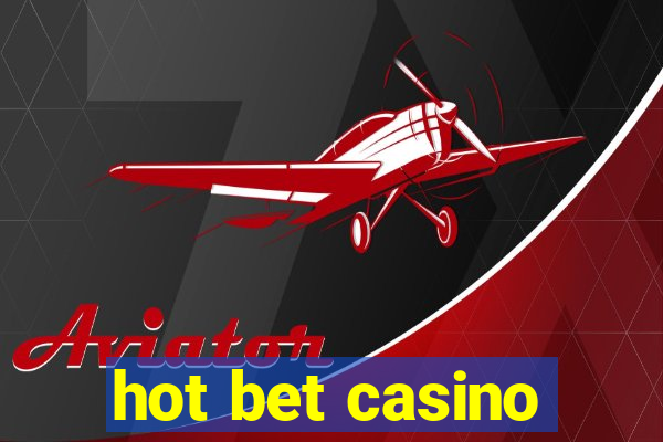 hot bet casino