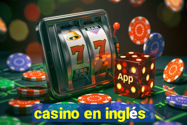 casino en inglés