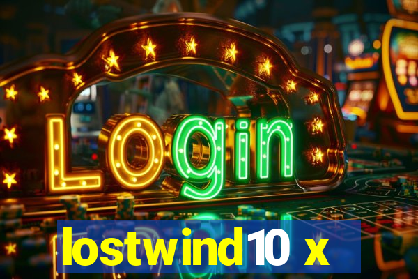 lostwind10 x