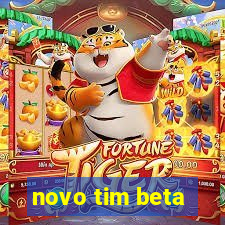 novo tim beta