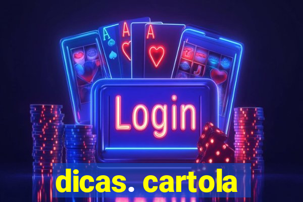 dicas. cartola