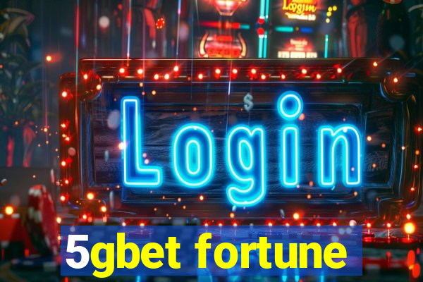 5gbet fortune