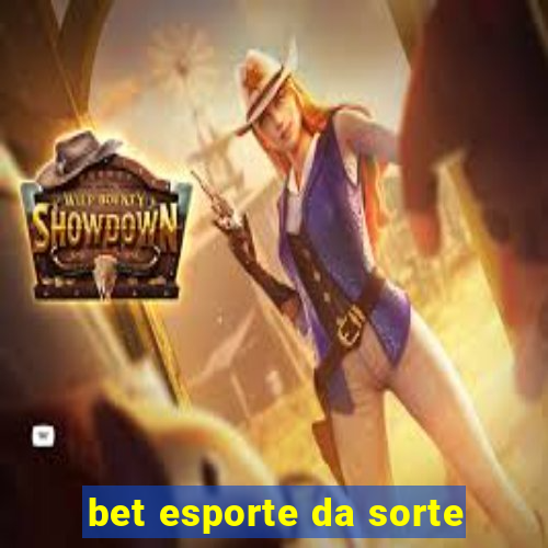 bet esporte da sorte