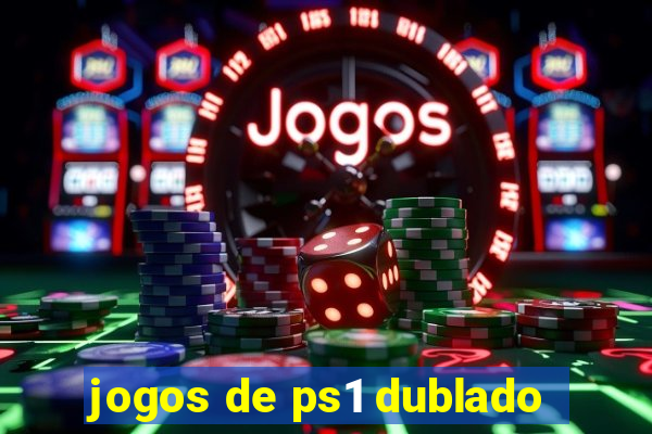 jogos de ps1 dublado