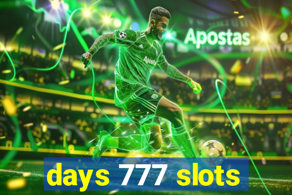 days 777 slots