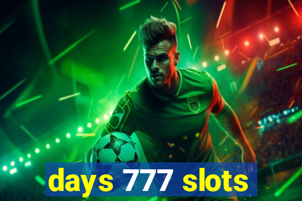 days 777 slots