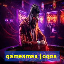 gamesmax jogos