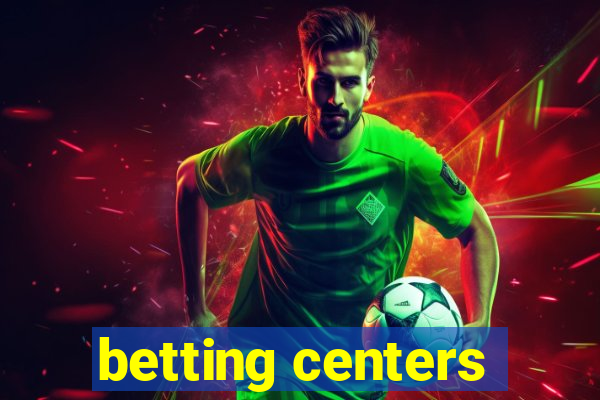 betting centers