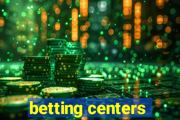 betting centers